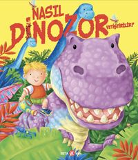 Nasıl Dinozor Yetiştirilir?