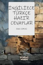İngilizce-Türkçe Hazır Cevaplar & 500 Cümle