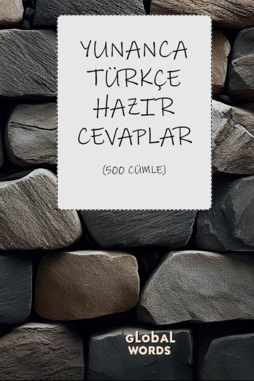 Yunanca-Türkçe Hazır Cevaplar & 500 Cümle