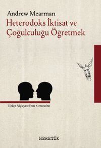 Heterodoks İktisat ve Çoğulculuğu Öğretmek