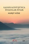 Kader Konuşunca İnsanlar Susar