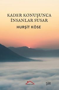 Kader Konuşunca İnsanlar Susar