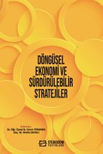 Döngüsel Ekonomi ve Sürdürülebilir Stratejiler