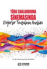 Türk Canlandırma Sinemasında Değerler Temsilinin Analizi
