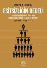 Eşitsizliğin Bedeli & Bugünün Bölünmüş Toplumu Geleceğimizi Nasıl Tehlikeye Atıyor ?