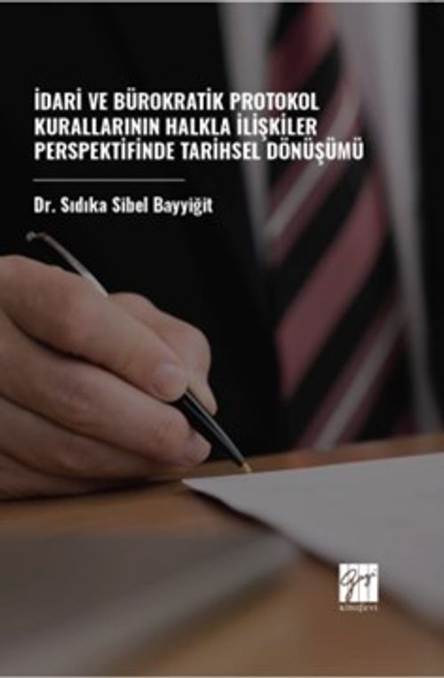 İdari ve Bürokratik Protokol Kurallarının Halkla İlişkiler Perspektifinde Tarihsel Dönüşümü