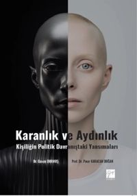 Karanlık ve Aydınlık Kişiliğin Politik Davranıştaki Yansımaları