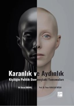 Karanlık ve Aydınlık Kişiliğin Politik Davranıştaki Yansımaları