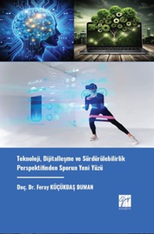 Teknoloji, Dijitalleşme ve Sürdürülebilirlik Perspektifinden Sporun Yeni Yüzü