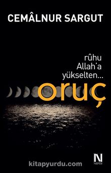 Ruhu Allah’a Yükselten Oruç - Cemalnur Sargut