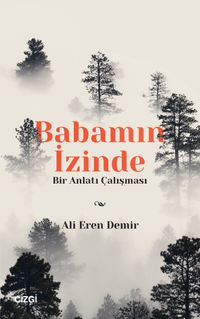 Babamın İzinde & Bir Anlatı Çalışması