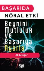 Başarıda Nöral Etki Beynini Mutluluk ve Başarıya Ayarla