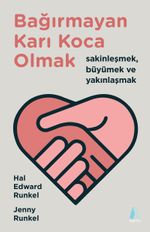 Bağırmayan Karı Koca Olmak & Sakinleşmek, Büyümek ve Yakınlaşmak