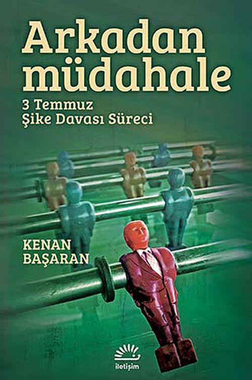 Arkadan Müdahale & 3 Temmuz Şike Davası Süreci