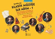 Çocuklar İçin Klasik Müziğe İlk Adım 1 & Ünlü Bestecilerin Hayatları ve Besteleri Eşliğinde Ritim Çalışmaları