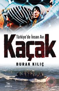 Kaçak & Türkiye'de İnsan Avı