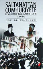 Saltanattan Cumhuriyete & Demokratik Olgunlaşma Tarihi (1789-1938)