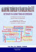 Akademik Terimler ve İfadeler Sözlüğü & Dictionary Of Academic Terms And Expressions