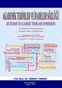 Akademik Terimler ve İfadeler Sözlüğü & Dictionary Of Academic Terms And Expressions