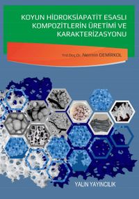 Koyun Hidroksiapatit Esaslı Kompozitlerin Üretimi ve Karakterizasyonu