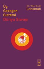 Üç Gezegen Sistemi & Dünya Savaşı