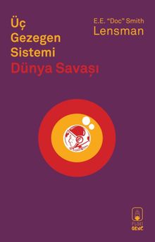 Üç Gezegen Sistemi & Dünya Savaşı