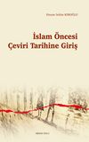 İslam &Ouml;ncesi &Ccedil;eviri Tarihine Giriş
