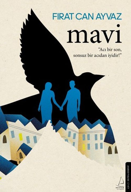 Mavi & Acı Bir Son Sonsuz Bir Acıdan İyidir