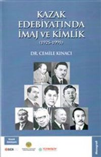 Kazak Edebiyatında İmaj ve Kimlik (1925-1991)