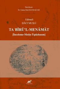 Edirneli Ḥāci Muṣli Taʿbīrü'l-Menāmāt (İnceleme-Metin-Tıpkıbasım)