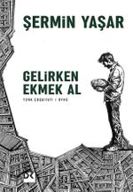 Gelirken Ekmek Al