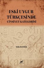 Eski Uygur Türkçesinde Cinsiyet Kategorisi