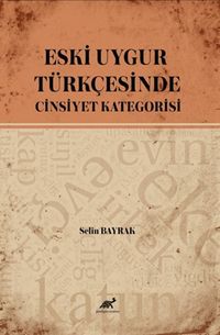 Eski Uygur Türkçesinde Cinsiyet Kategorisi 