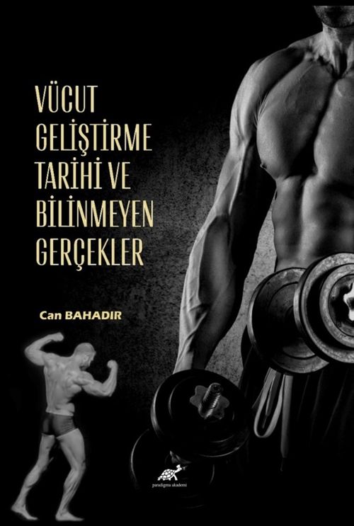 Vücut Geliştirme Tarihi ve Bilinmeyen Gerçekler