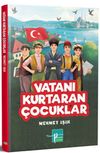 Vatanı Kurtaran &Ccedil;ocuklar