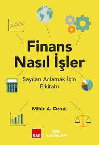 Finans Nasıl İşler? & Sayıları Anlamak İçin Elkitabı