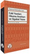 Eski Yazıları Okuma Anahtarı ve Siyakat Yazısı