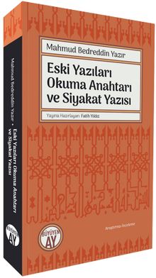 Eski Yazıları Okuma Anahtarı ve Siyakat Yazısı