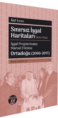 Sınırsız İşgal Haritaları (İkinci Kitap) & İşgal Projelerinden Marvel Filmine 