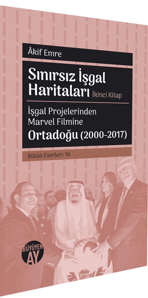 Sınırsız İşgal Haritaları (İkinci Kitap) & İşgal Projelerinden Marvel Filmine 