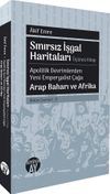 Sınırsız İşgal Haritaları (&Uuml;&ccedil;&uuml;nc&uuml; Kitap) & Apolitik Devrimlerden Yeni Emperyalist &Ccedil;ağa Arap Baharı ve Afrika