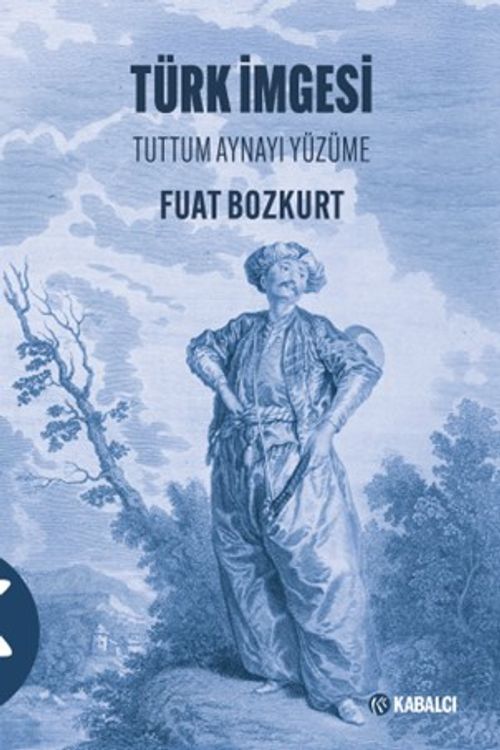Türk İmgesi & Tuttum Aynayı Yüzüme