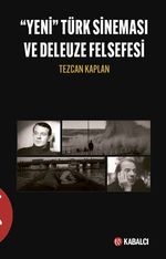 Yeni Türk Sineması ve Deleuze Felsefesi