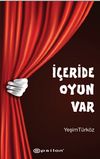 İ&ccedil;eride Oyun Var