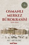Osmanlı Merkez B&uuml;rokrasisi