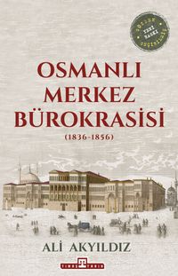 Osmanlı Merkez Bürokrasisi