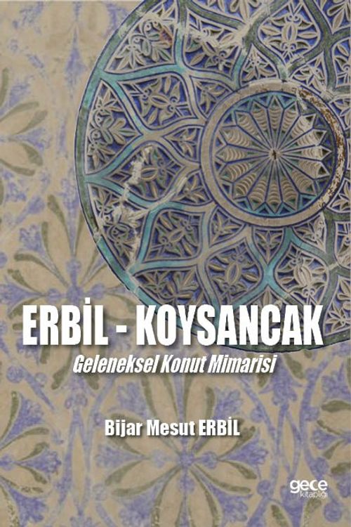 Erbil Köysancak Geleneksel Konut Mimarisi