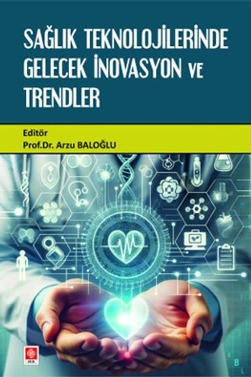 Sağlık Teknolojilerinde Gelecek İnovasyon ve Trendler