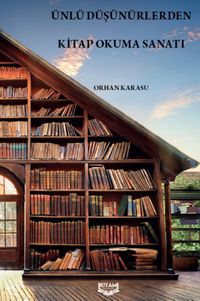 Ünlü Düşünürlerden Kitap Okuma Sanatı