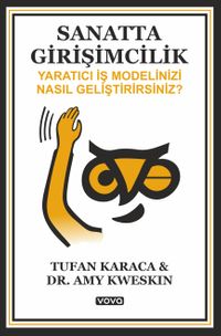 Sanatta Girişimcilik & Yaratıcı İş Modelinizi Nasıl Geliştirirsiniz ?